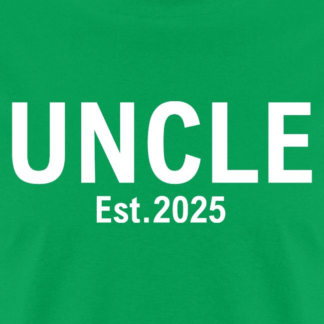 Uncle Est 2025