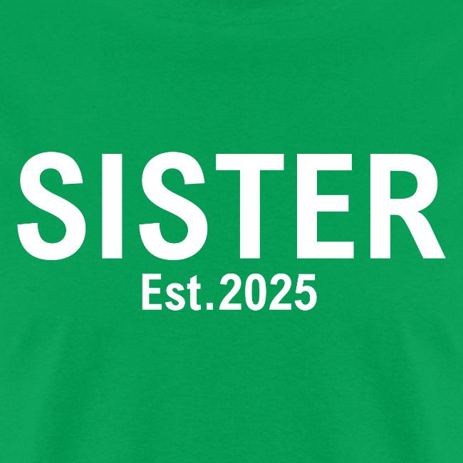 Sister Est 2025