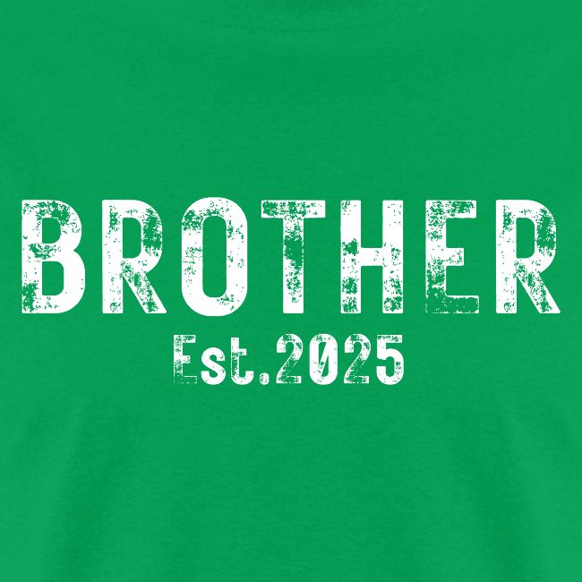 Brother Est 2025 heavily distressed font