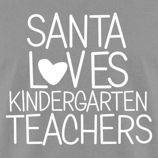 Santa Loves Kindergarten Teachers Christmas Tee