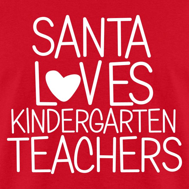 Santa Loves Kindergarten Teachers Christmas Tee