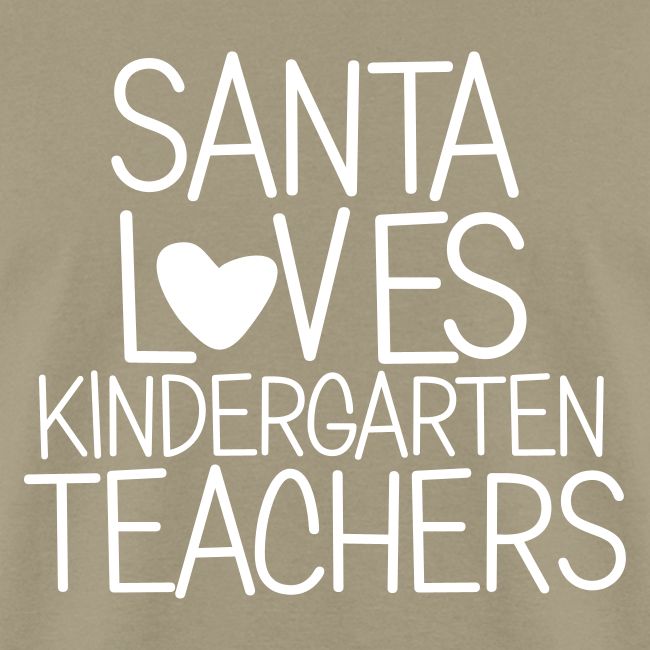 Santa Loves Kindergarten Teachers Christmas Tee