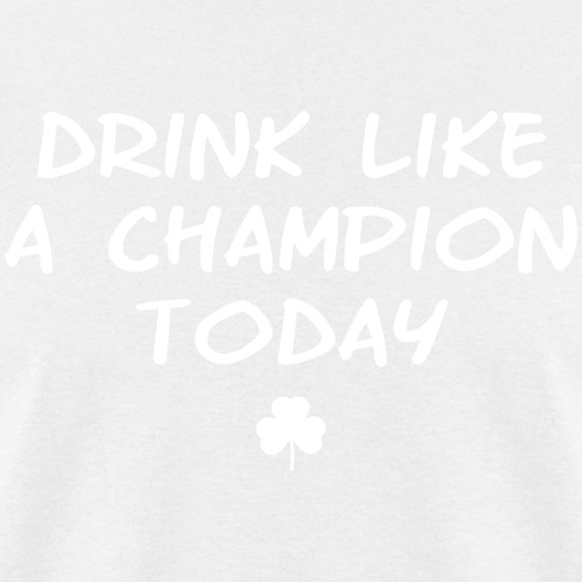 Drink Like A Champion Shamrock