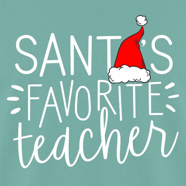 Santa's Favorite Teacher Christmas Teacher T-Shirt