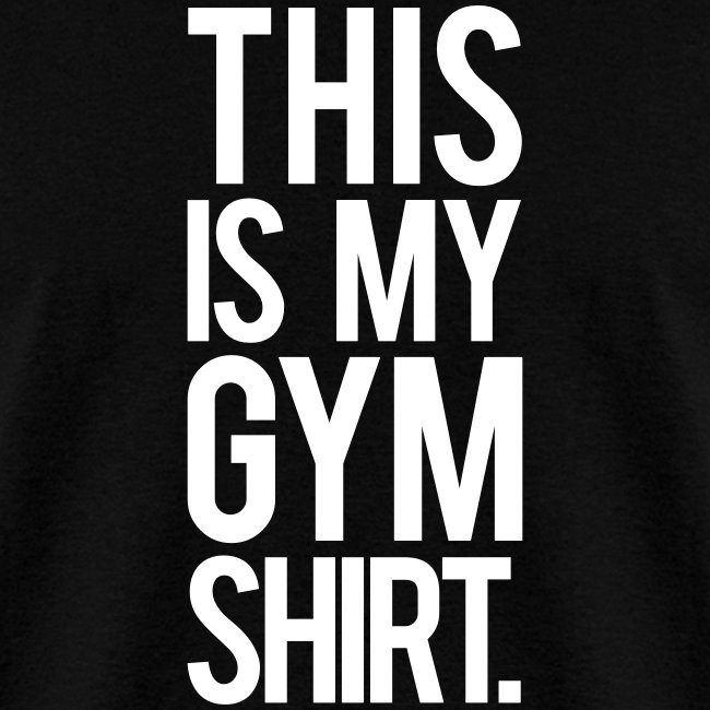 This is My Gym Shirt