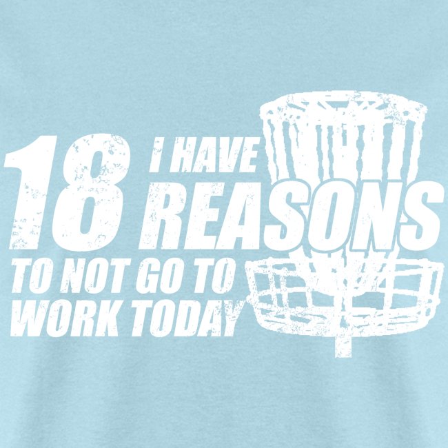 Eighteen Reasons White Disc Golf Shirt