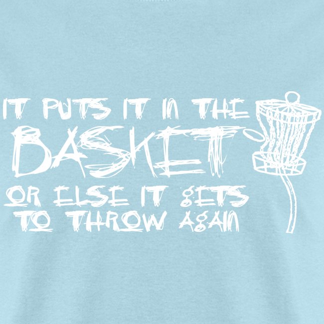 Puts It In Basket Disc Golf Shirt White