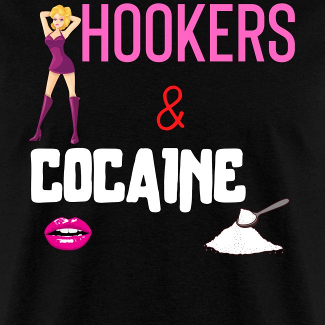 HOOKERS & COCAINE
