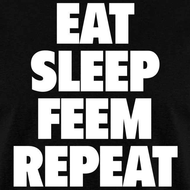 Eat Sleep Feem Repeat png