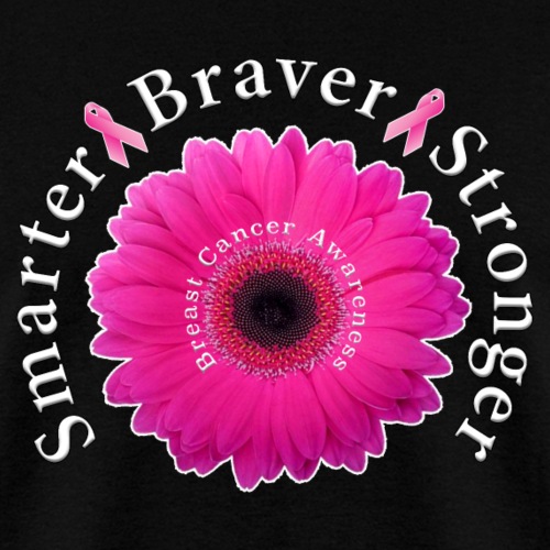 Breast Cancer Awareness Smarter Braver Stronger. - Men's T-Shirt