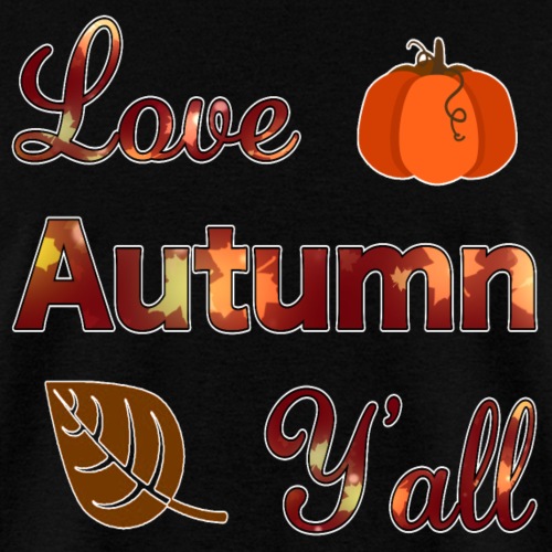 Love Autumn Y'all Fall Season Leaf Foliage Gourd. - Men's T-Shirt