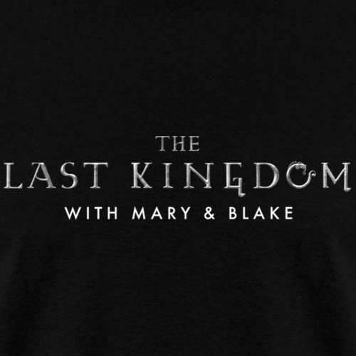THe Last Kingdom With Mary Blake Logo - Men's T-Shirt