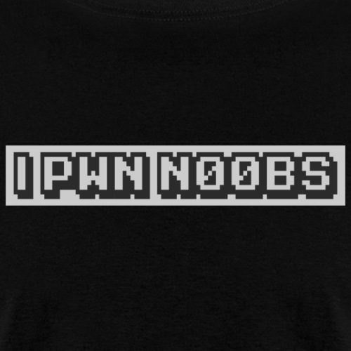 I pwn noobs