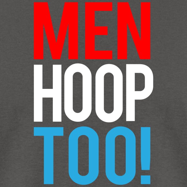 Red, White & Blue ---- Men Hoop Too!