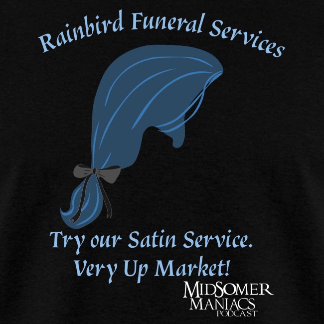 Midsomer Maniacs - Rainbird Funeral Services light