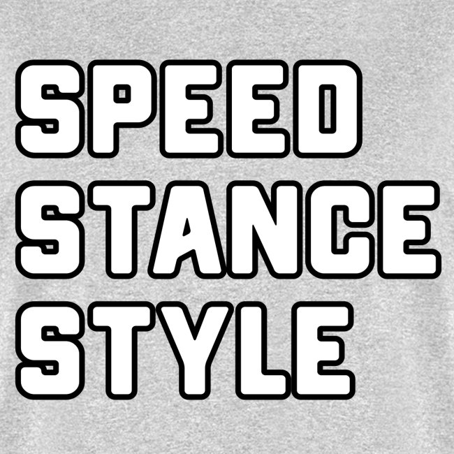 Speed Stance Stlye BIG