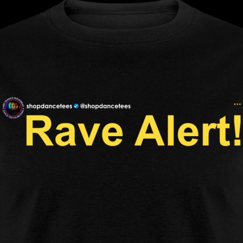 Social Status - Rave Alert! - Men's T-Shirt