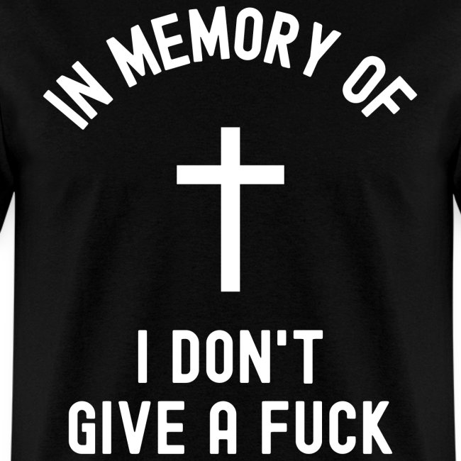 In Memory Of I Don't Give a Fuck, Cross