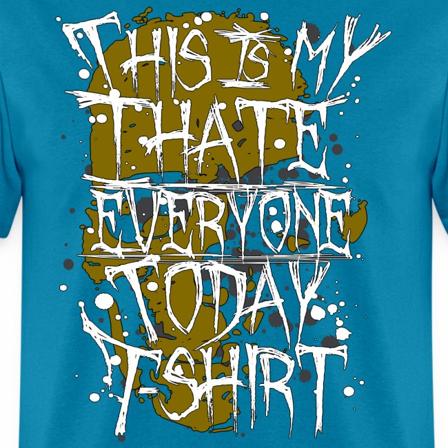 This Is My I Hate Everyone Today T-Shirt Gift Idea