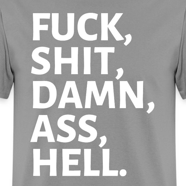 FUCK SHIT DAMN ASS HELL