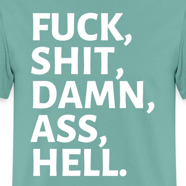 FUCK SHIT DAMN ASS HELL