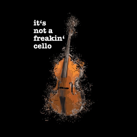 It's not a freakin' cello funny meme quote saying' Men's T-Shirt |  Spreadshirt