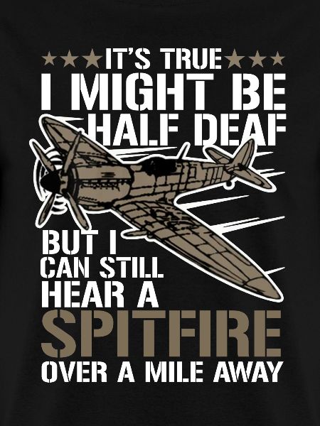 A Spitfire Over A Mile Away T shirt