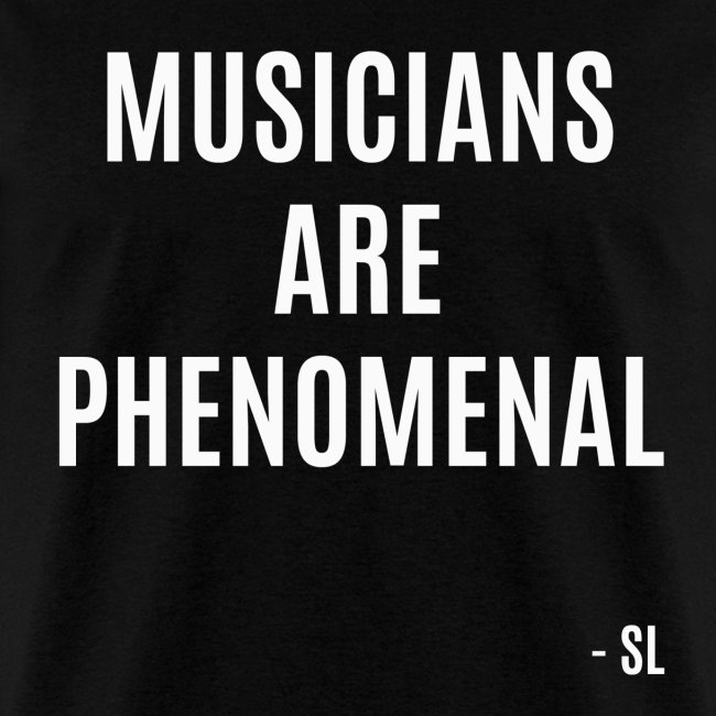 Musicians are PHENOMENAL