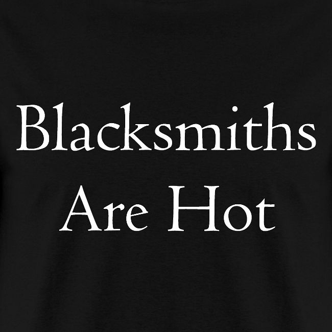 Blacksmiths are Hot