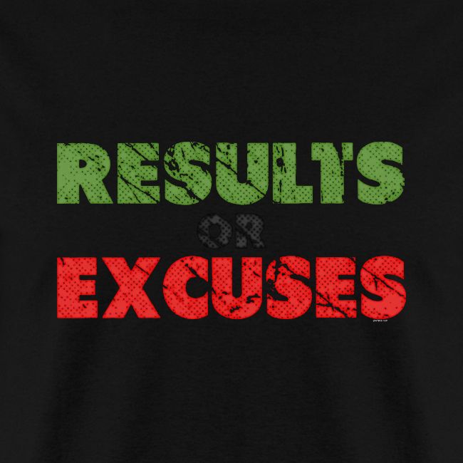 Results or Excuses | Vintage Style