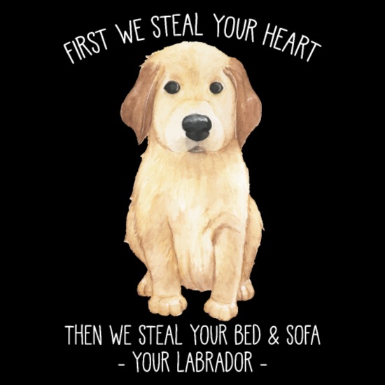 Funny Labrador Retriever Dog Lover Stubborn Puppy' Men's T-Shirt |  Spreadshirt