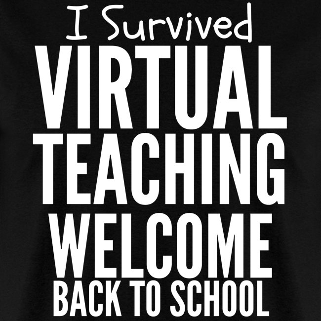 I Survived Virtual Teaching Welcome Back To School
