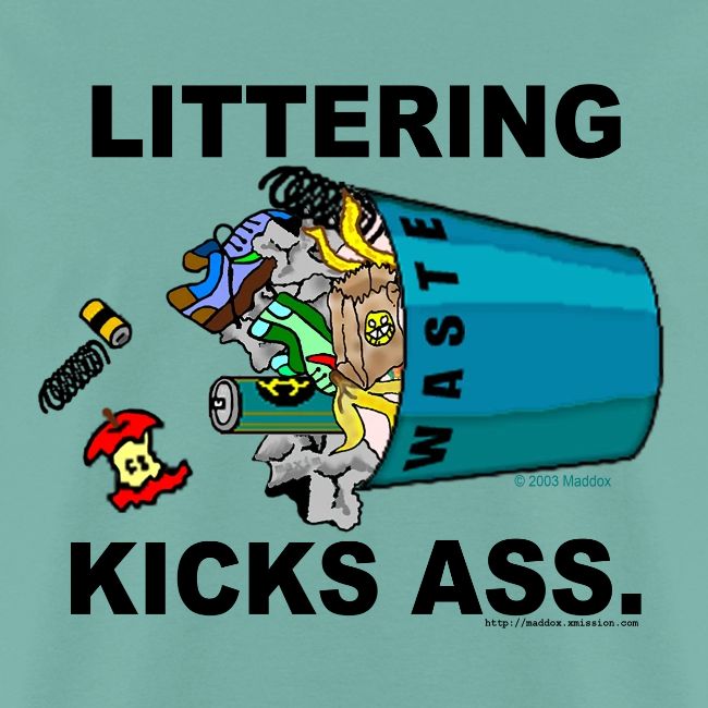 Littering Kicks Ass