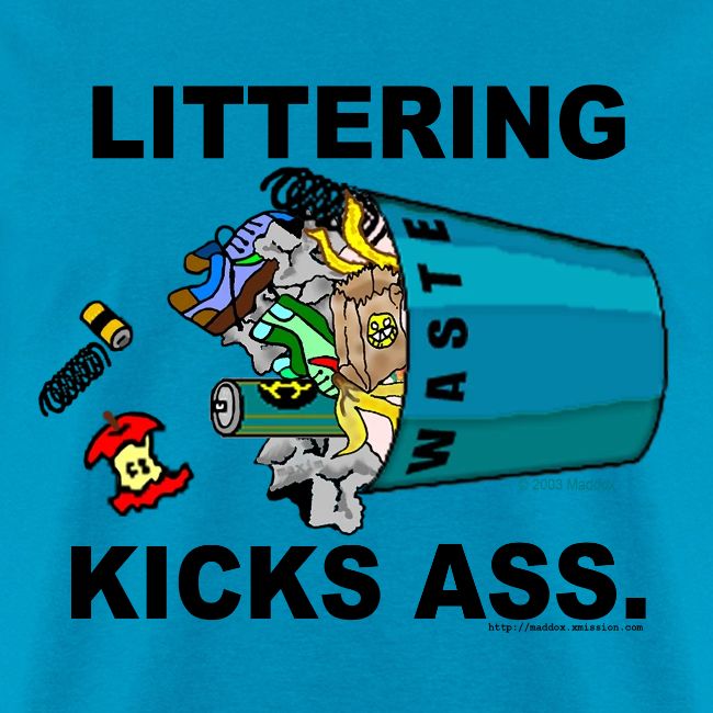 Littering Kicks Ass