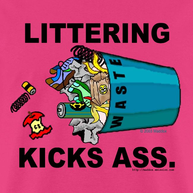 Littering Kicks Ass