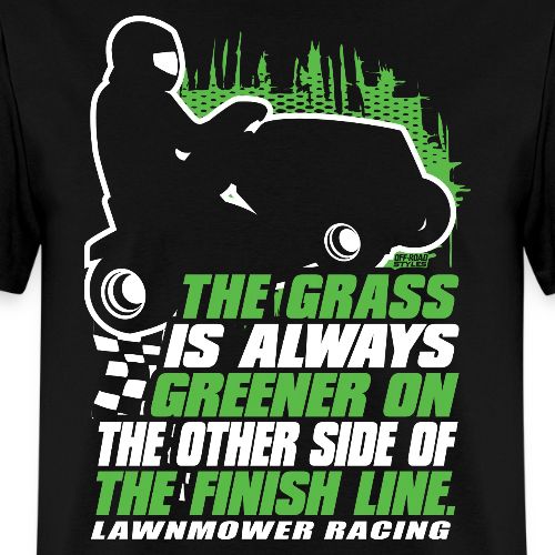 Grass Greener Lawnmower - Men's T-Shirt
