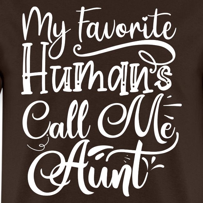 My Favorite Humans Call Me