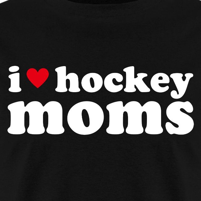I Heart Hockey Moms | I Love Hockey Moms