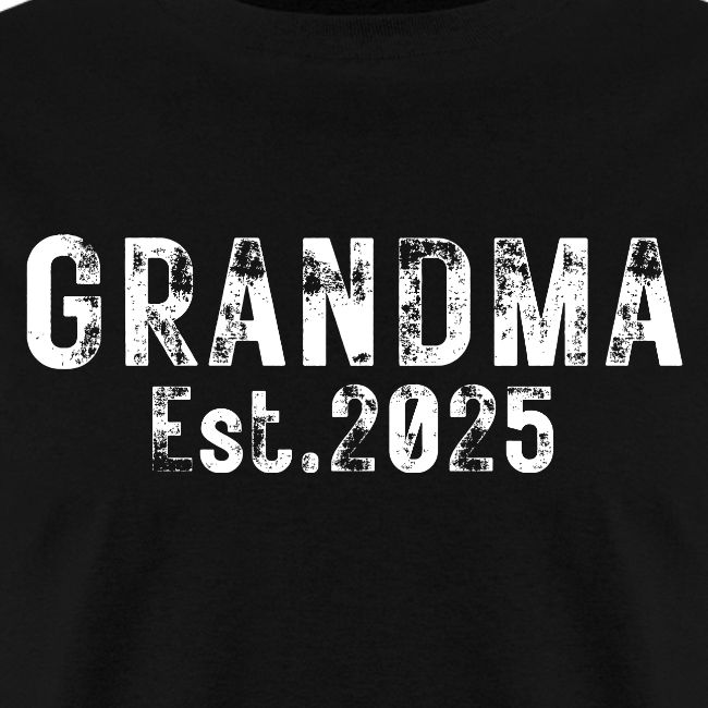 Grandma Est 2025 (heavily distressed font)