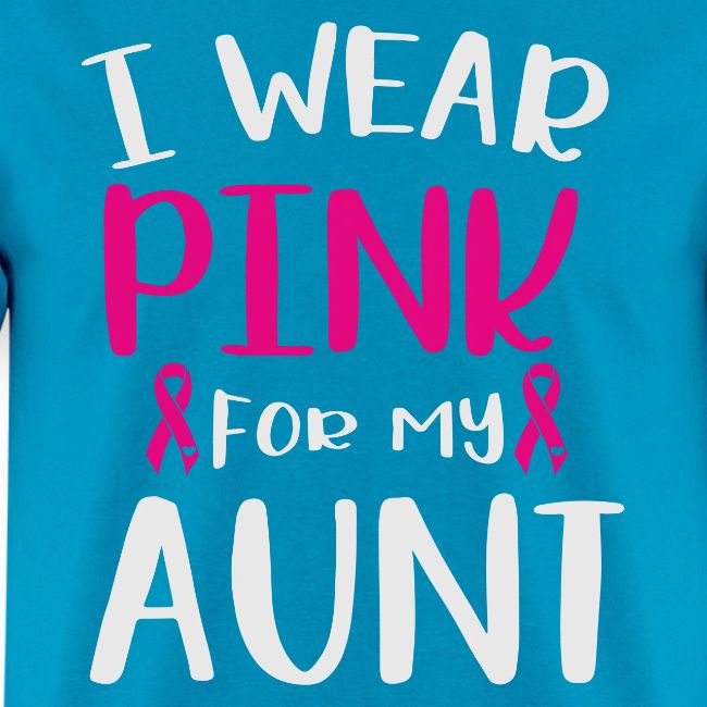 I Wear Pink for My Aunt