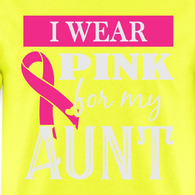 I Wear Pink for My Aunt