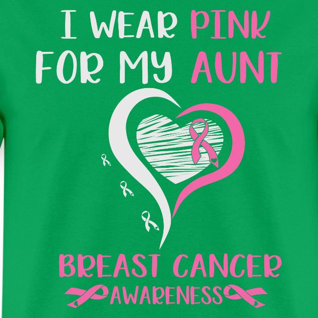 I Wear Pink for My Aunt Breast Cancer