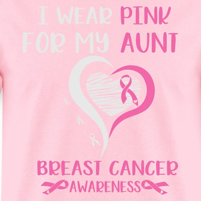 I Wear Pink for My Aunt Breast Cancer
