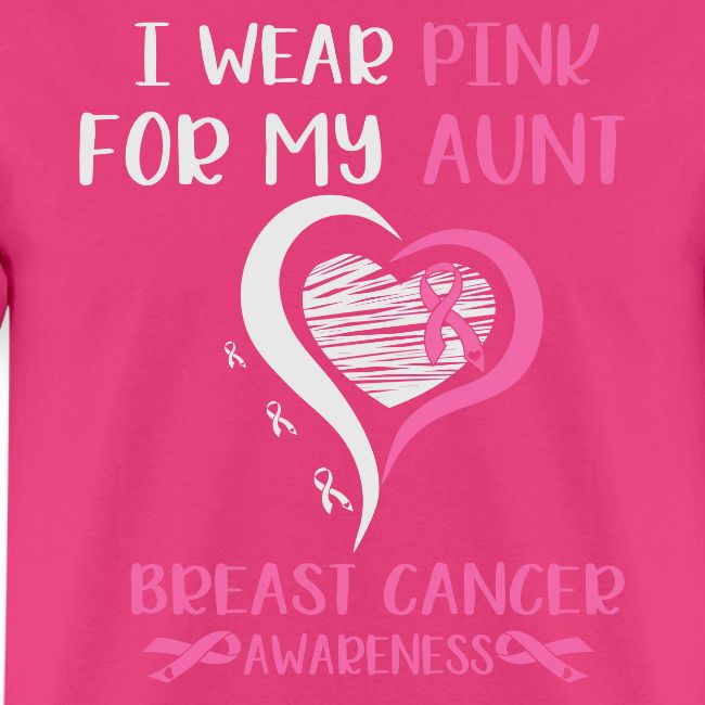 I Wear Pink for My Aunt Breast Cancer