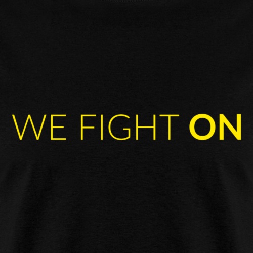 We Fight On - Men's T-Shirt