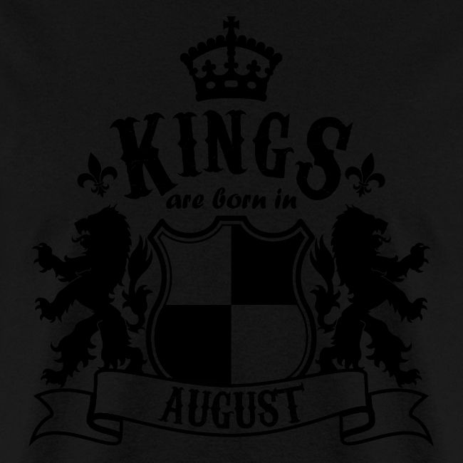 Kings are born in August