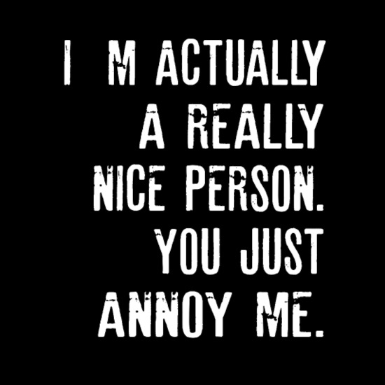 Im actually a really nice person | Funny quotes' Men's T-Shirt | Spreadshirt