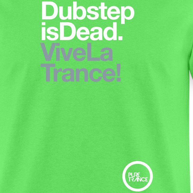 Dubstep Is Dead Vive La Trance