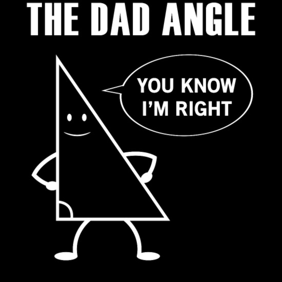 Dad Angle Funny Math Jokes Geometry Lovers' Men's T-Shirt | Spreadshirt