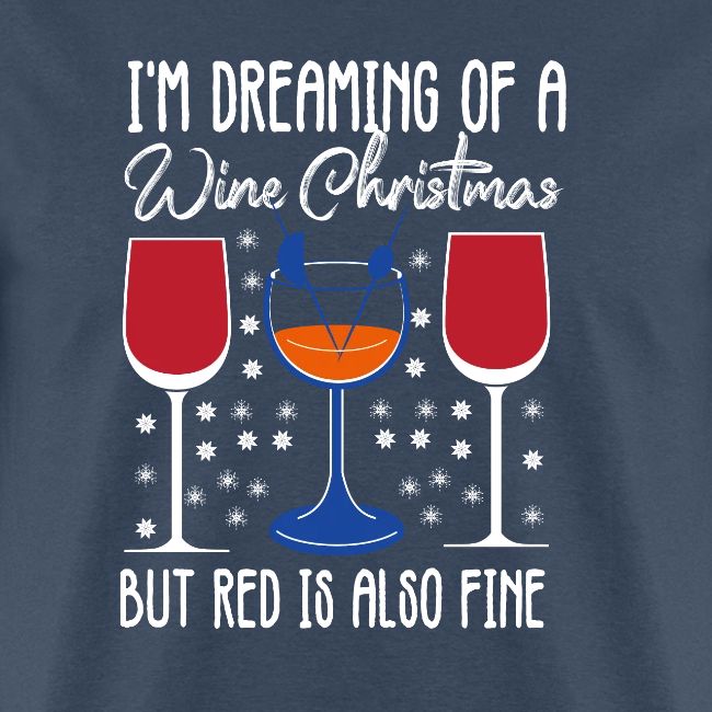 I'm Dreaming Of A White Christmas But Red Is Also